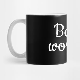 Born worthy - white text Mug